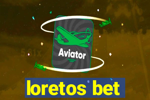 loretos bet